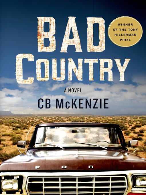 Title details for Bad Country by C. B. McKenzie - Wait list